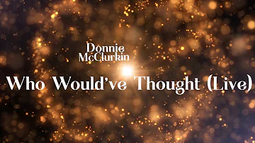 Donnie McClurkin - Who Would’ve Thought (Lyrics) feat. Marvin Winans (Live)