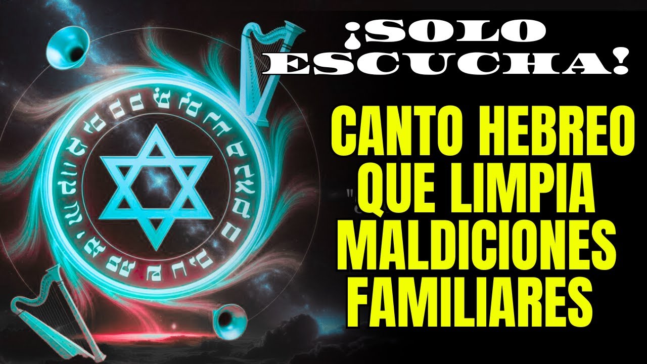 Este Canto Hebraico Limpa Toda Maldição Familiar em 7 Noites