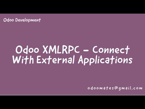 Odoo External API | Create API's In Odoo | Odoo XMLRPC : Connect Odoo With External Applications