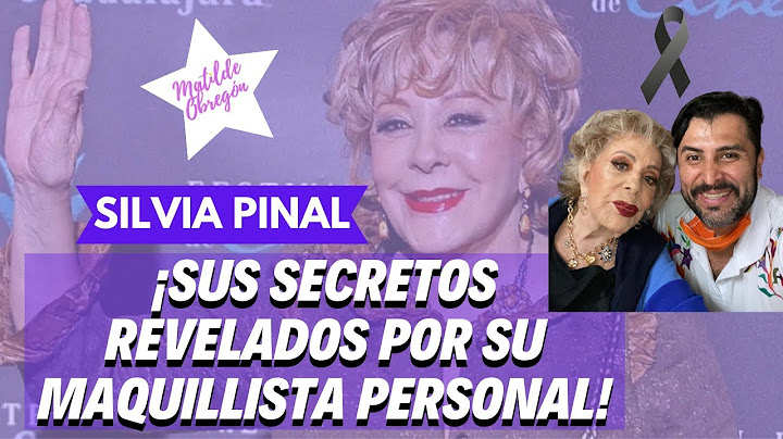 SILVIA PINAL: Grandes recuerdos y SECRETOS contados por su maquillista oficial I Matilde Obregón.