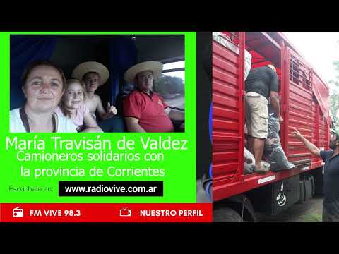 Entrevista a Maria Travisan de Valdez, camioneros solidarios con Corrientes