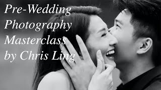 Chris Ling’s Pre-Wedding Photography Masterclass. About the 'Soft Skills' screenshot 5