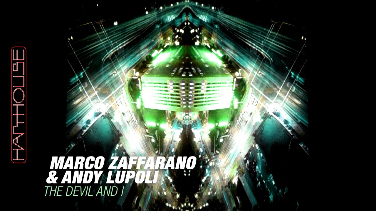 Marco Zaffarano & Andy Lupoli - The Devil and I (Harthouse)