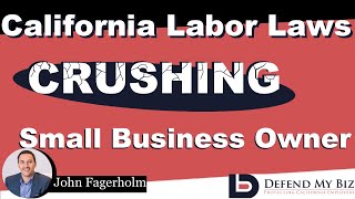 California labor laws are crushing small business owners