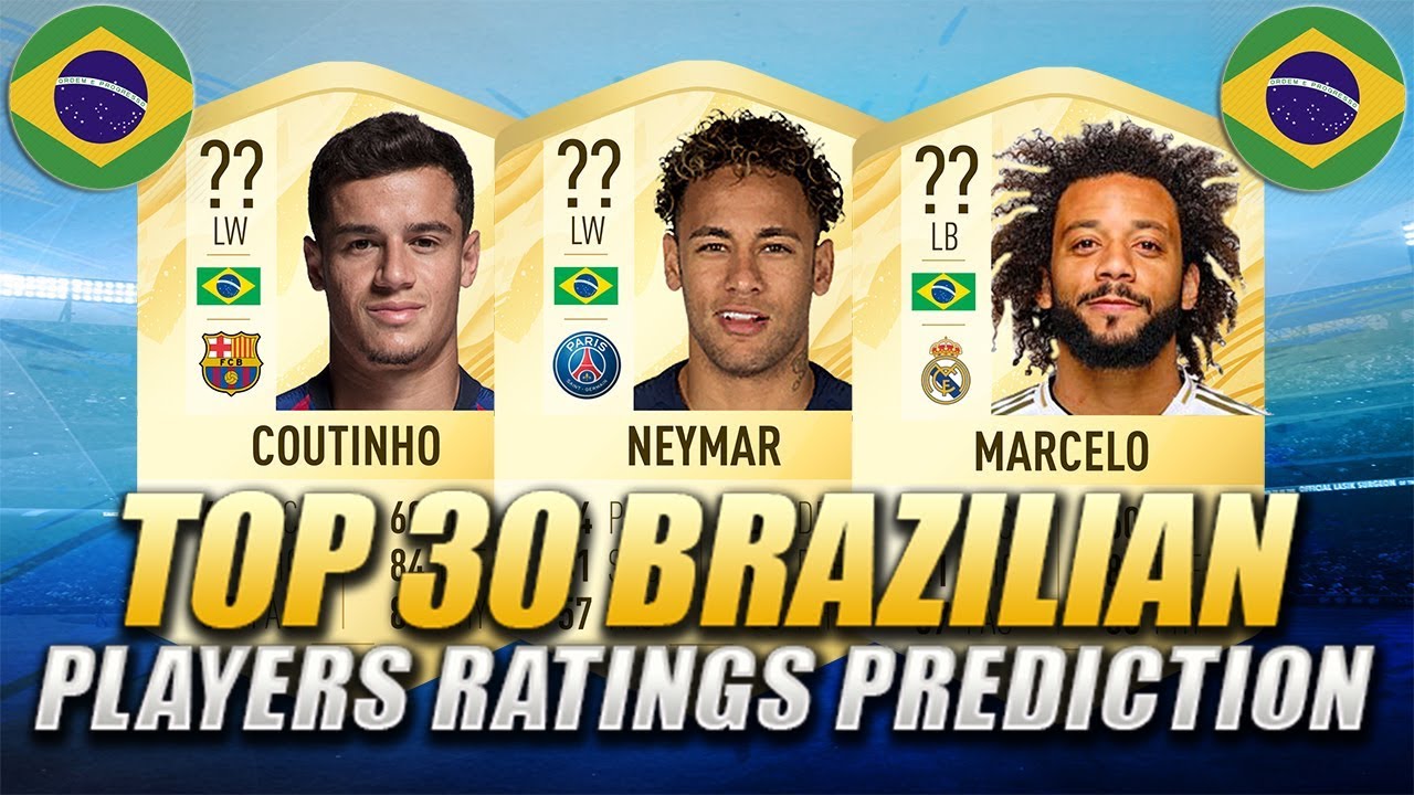 FIFA 20 | TOP 30 BRAZILIAN PLAYERS RATINGS PREDICTION | w/ Neymar, Coutinho & Marcelo