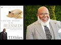 CAN YOU STAND TO BE BLESSED?| PASTOR T.D. JAKES| AUDIOBOOK