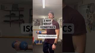 3 Way Wrist Isometrics
