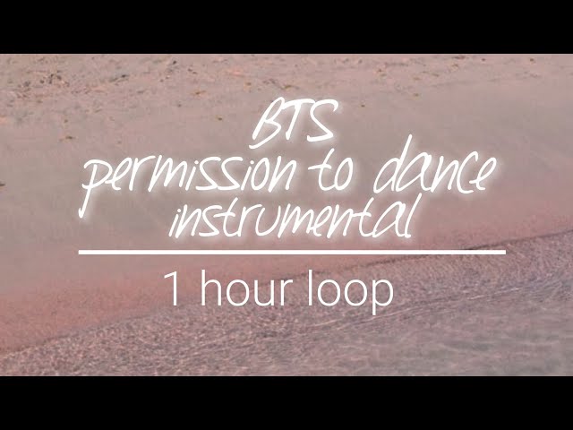 permission to dance instrumental - bts - 1 hour loop class=