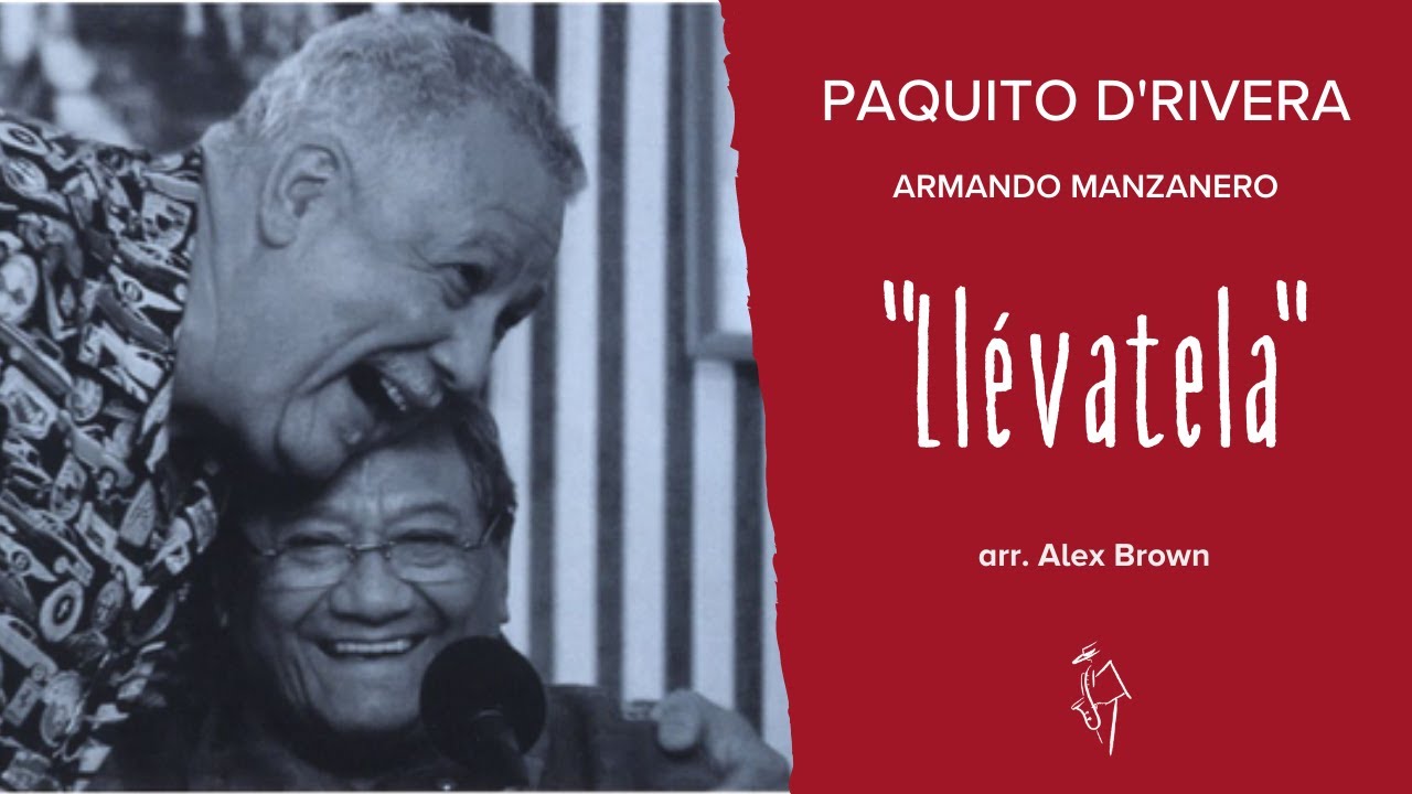 Paquito D'Rivera plays Llévatela by Armando Manzanero