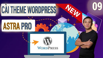 Cài đặt theme wordpress Astra Pro