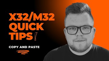 X32/M32 Quick Tip 025: Copy and Paste