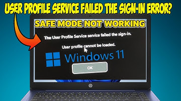 Fix The User Profile Service Failed the Sign in , User Profile Cannot be Loaded On Windows 11