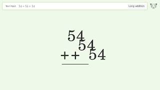 Long Addition Problem 54+54+54: Step-by-Step Video Solution | Tiger Algebra