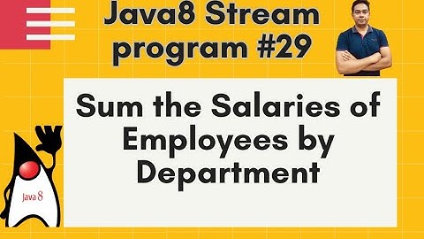 Java8 Streams Interview Question-29-Sum the Salaries of Employees by Department -by Naren