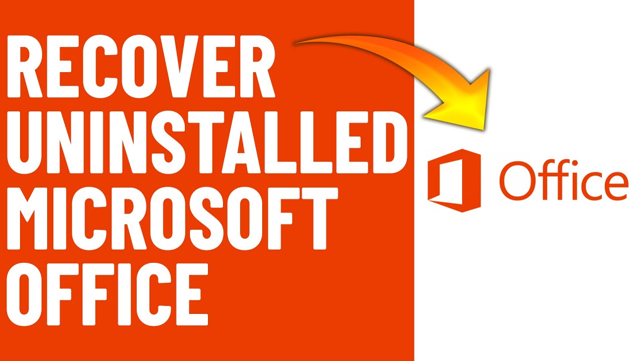How To Recover Uninstalled Microsoft Office (How To Restore Uninstalled Microsoft Office)
