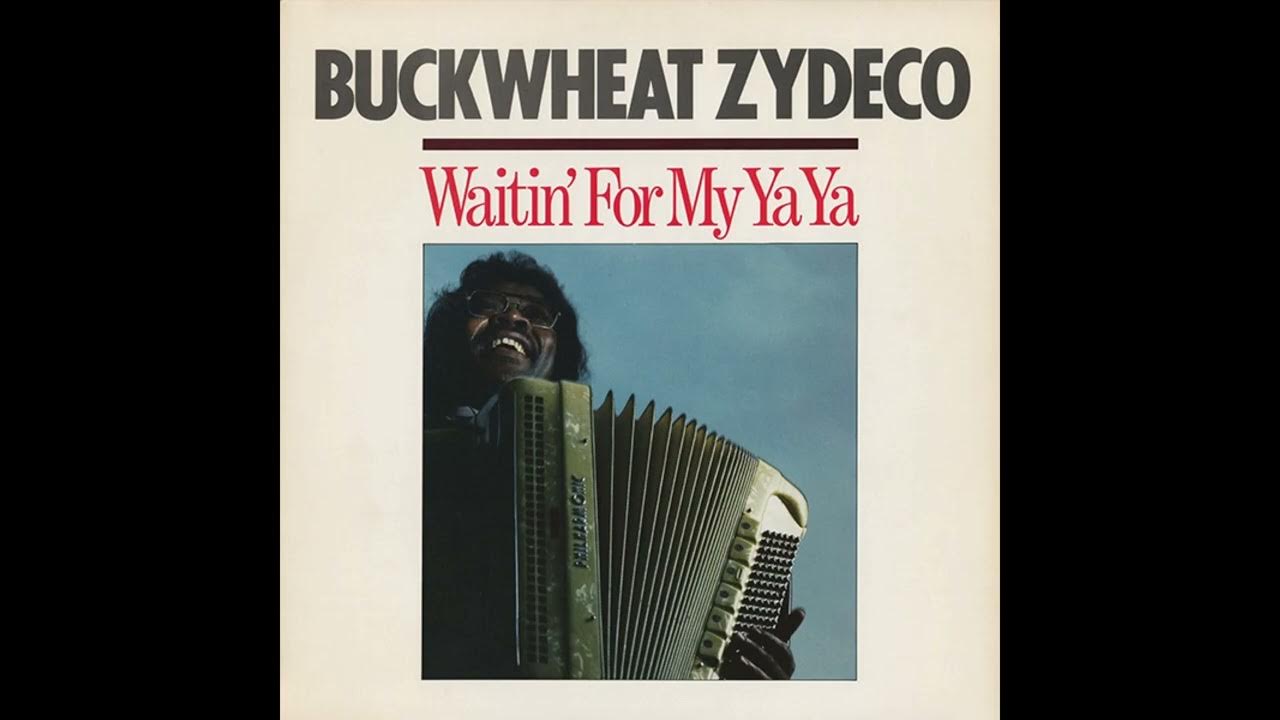 Buckwheat Zydeco – Ya Ya Buckwheat Zydeco – Ya Ya