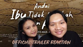 Andai Ibu Tidak Menikah dengan Ayah - Official Trailer REACTION 