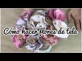 Cómo hacer flores de tela