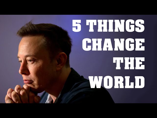 5 Things Would Change the World...