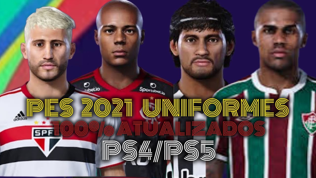PES 2021 OPTION FILE  ABRIL KITS - TRANSFERÊNCIAS - UNIFORMES ATUALIZADOS E MUITO MAIS PS4 E PS5