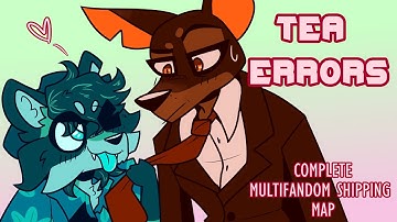 TEA ERRORS | MULTIFANDOM SHIPPING MAP | COMPLETE