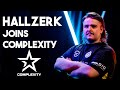 HALLZERK JOINS COMPLEXITY&#39;S NEW CS:GO ROSTER! Best Plays  &amp; Insane Clutches!