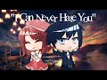 "I Can Never Hate You" | GCMM - GMM | Gacha Club Mini Movie