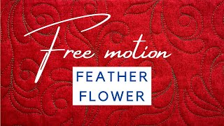 Free Motion Quilting  Feather Flower