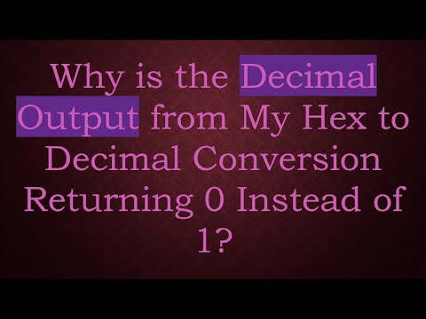 Why is the Decimal Output from My Hex to Decimal Conversion Returning 0 Instead of 1?