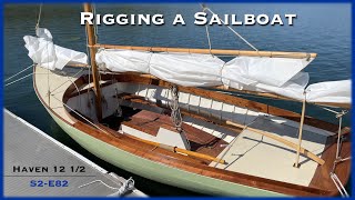 Rigging a Sailboat Single Handed, What to do Before You Raise the Mast S2E82