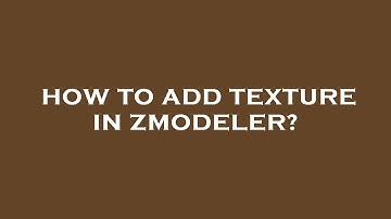 How to add texture in zmodeler?