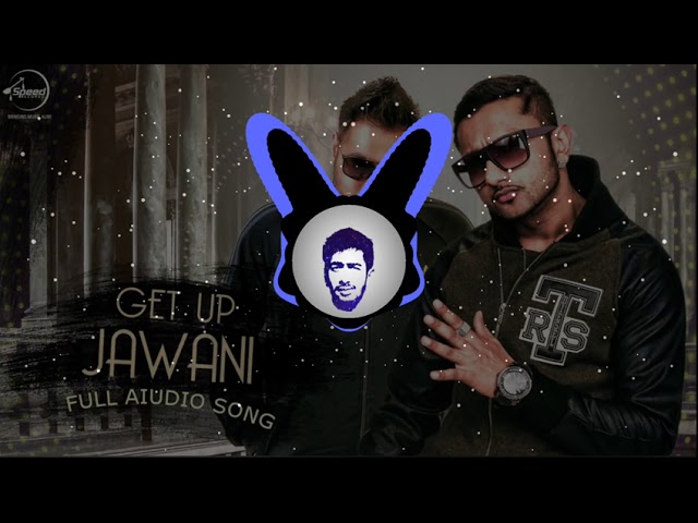 Get Up Jawani (Bass Boosted) || Yo Yo Honey Singh || Badshah || Mafia Mundeer || KM Bass Boosted