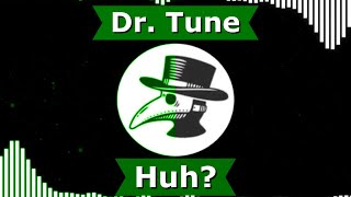 Dr. Tune - Huh? | Original Composition 33 (Updated Mix)