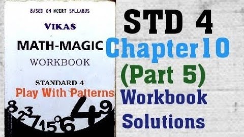 STD 4 Vikas Mathmagic Chapter 10 Play With Patterns Part 5 Workbook Solutions Sem 2 English  NCERT