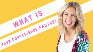 F.I.T. Biz Tips - What is Your Convenience Factor