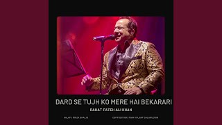 Dard Se Tujh Ko Mere Hai Bekarari (Reprise Version)