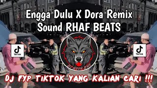 Download Lagu DJ ENGGA DULU X DORA REMIX || SOUND RHAF BEATS VIRAL TIK TOK TERBARU 2025 ! MP3