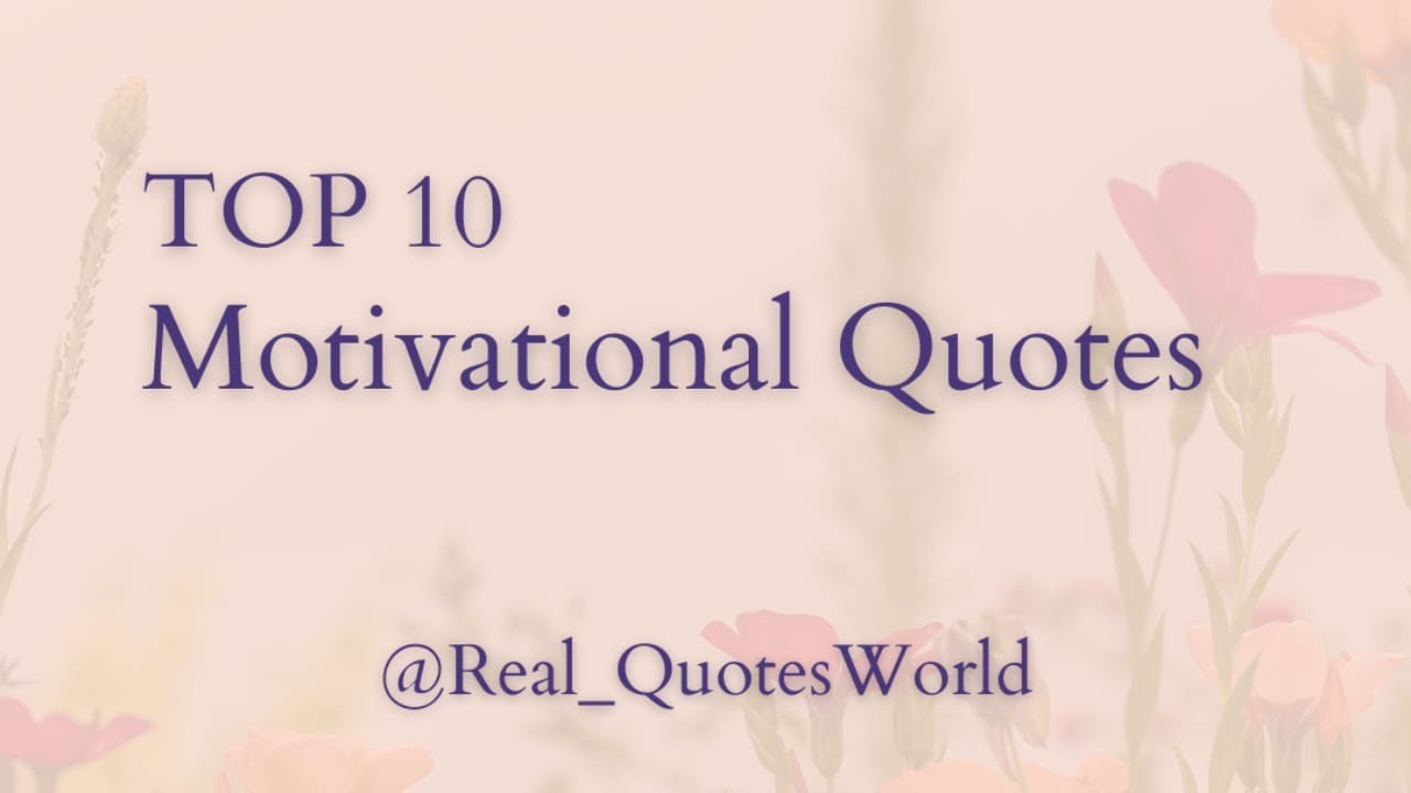 Top 10 Motivational Quotes || Motivational Quotes To Inspire You || Golden Words