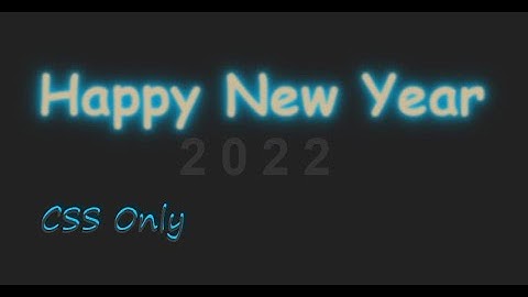 Happy New Year 2022 CSS Animation | Using HTML & CSS