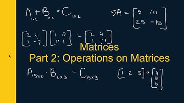 Matrices Part 2 Operations on Matrices