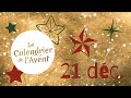 Le Calendrier de l'Avent - 21 décembre