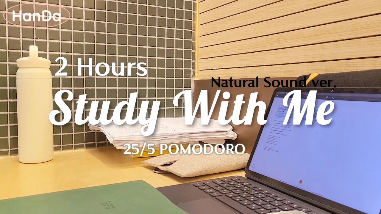📗 2 Hour Study with Me | 25/5 POMODORO, Real Time, Background Noise, No ...