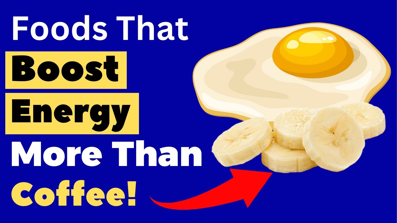 How to Boost Your Energy / 10 Foods That Boost Your Energy More Than