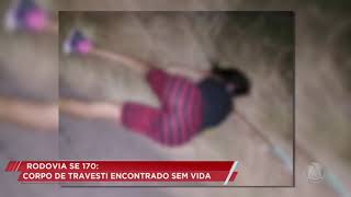 Corpo De Travesti É Encontrado Em Rodovia - Ca