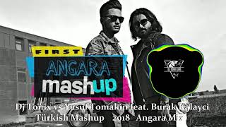 Dj Tonix vs Yusuf Tomakin feat  Burak Kalayci   Türkish Mashup   2018 Angara Mix Resimi