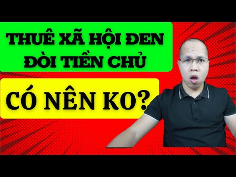 Video Thuê xã đội đen vào đòi tiền chủ nhà, có nên ko. Kiến... - YouTube
