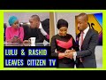 "goodbye our fans 😭" LULU HASSAN & RASHID SACKED by CITIZEN TV