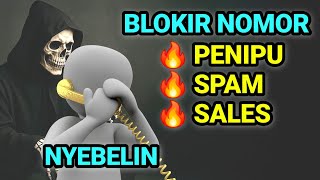 Cara Blokir Nomor Telepon (Penipu Spam Sales) Tak Dikenal 
