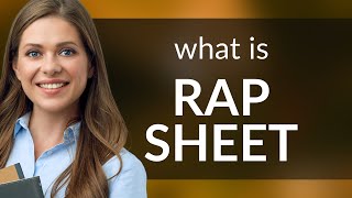 Understanding the Phrase "Rap Sheet": A Guide for English Learners