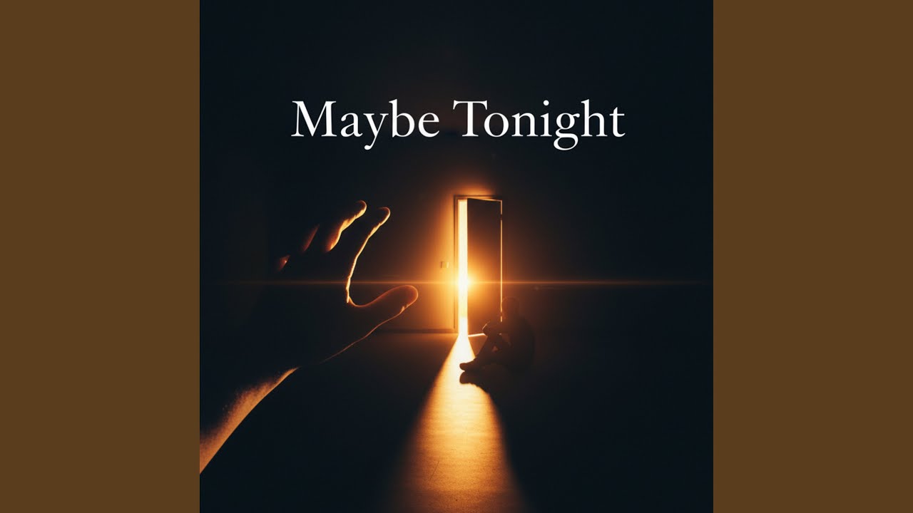 Maybe Tonight
